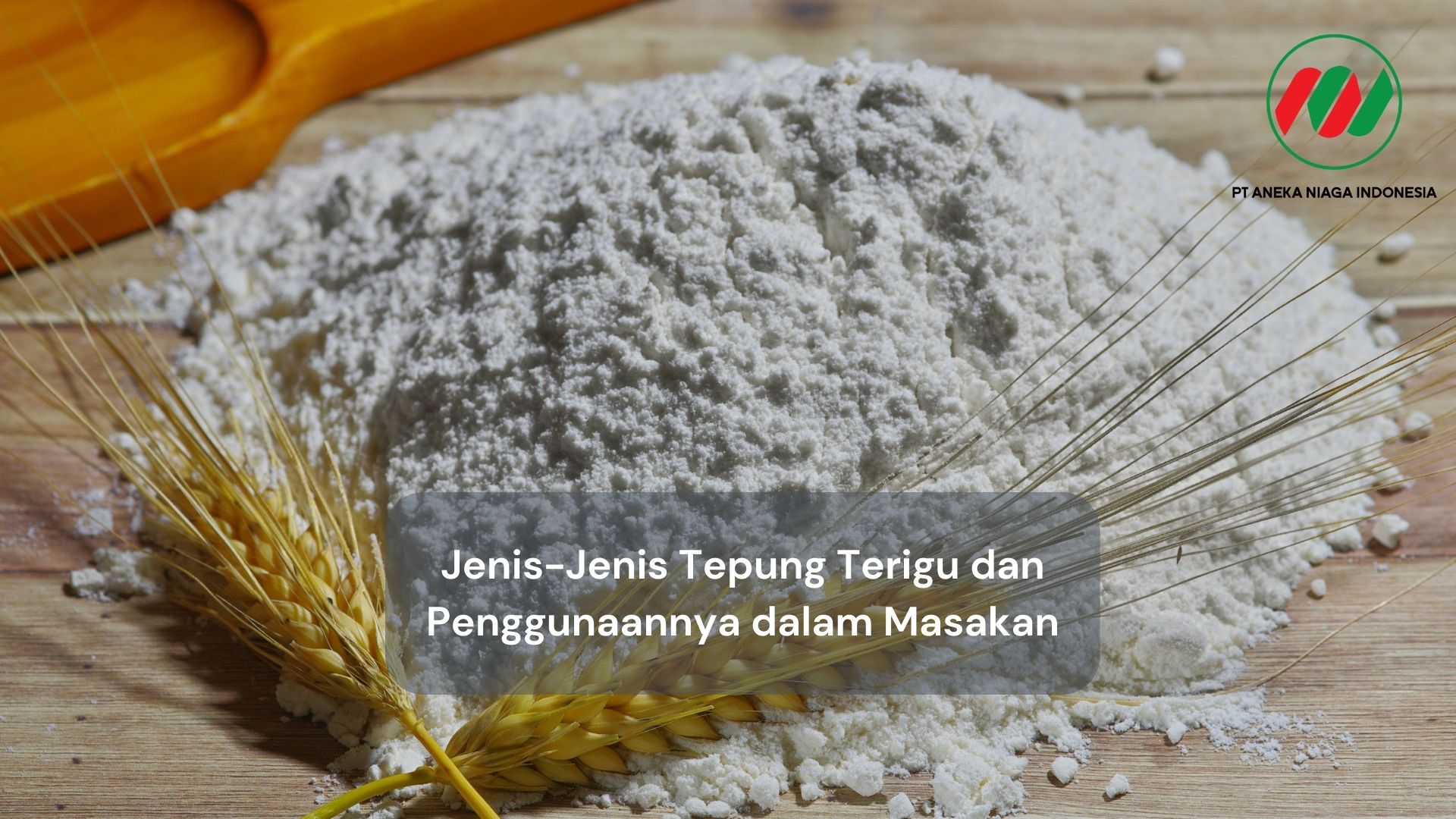 Jenis-Jenis Tepung Terigu dan Penggunaannya dalam Masakan
