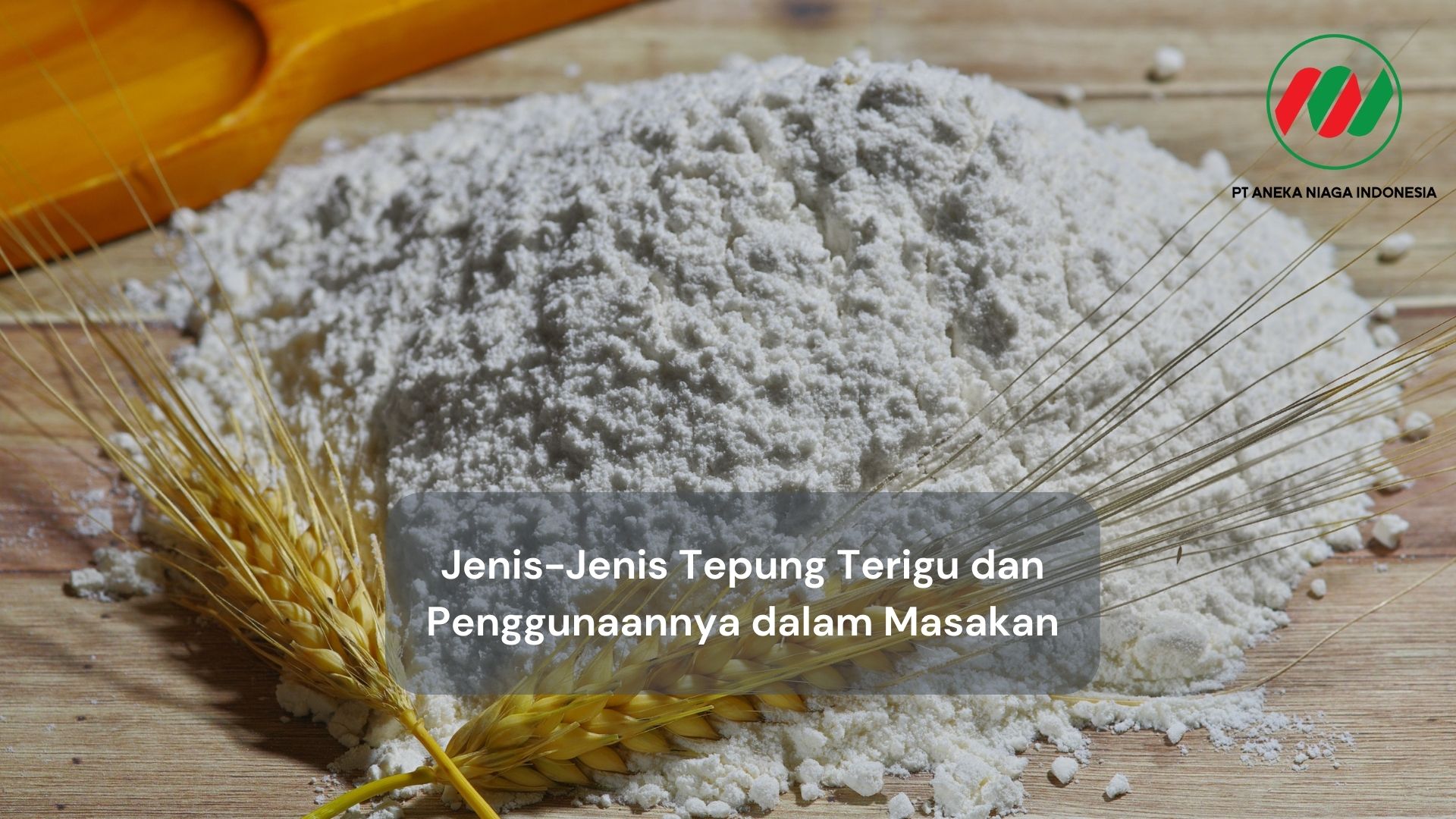 Jenis-Jenis Tepung Terigu dan Penggunaannya dalam Masakan